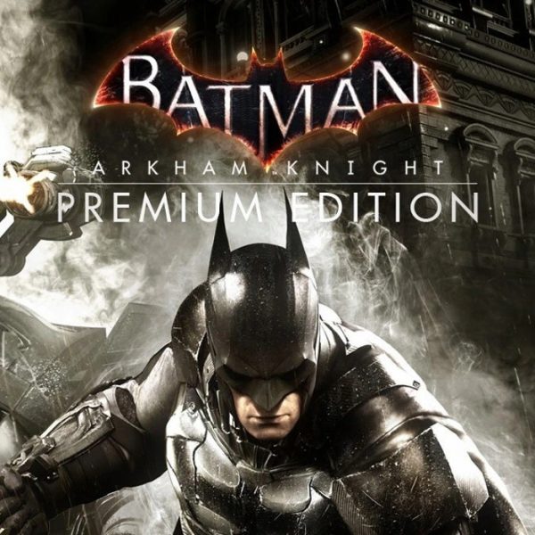 Batman: Arkham Knight Premium Edition Steam CD Key